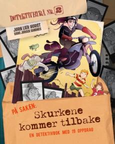 Skurkene kommer tilbake : en detektivbok med 19 oppdrag