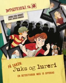 Juks og lureri : en detektivbok med 19 oppdrag