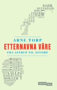 Etternavna våre : fra Astrup til Åstorp