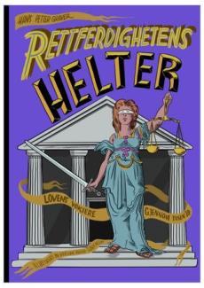 Rettferdighetens helter : lovens voktere gjennom tusen år