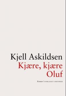 Kjære, kjære Oluf : roman