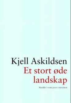 Et stort øde landskap : noveller