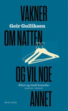 Våkner om natten og vil noe annet : roman