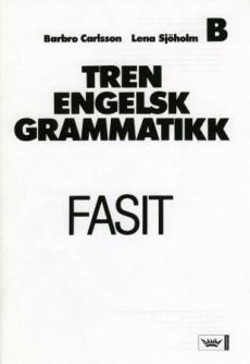 Tren engelsk grammatikk : fasit B