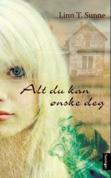 Alt du kan ønske deg : roman