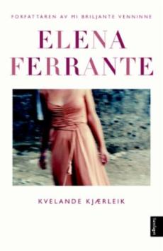 Kvelande kjærleik : roman