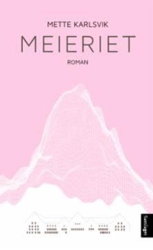 Meieriet : roman
