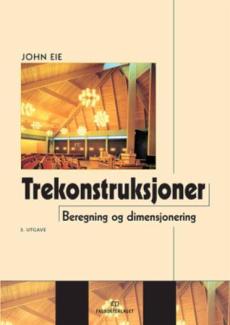 Trekonstruksjoner : beregning og dimensjonering