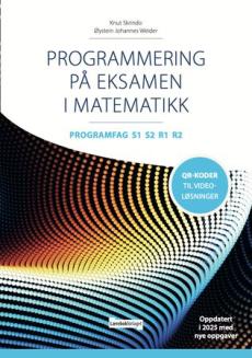 Programmering på eksamen i matematikk : programfag R1 R2 S1 S2