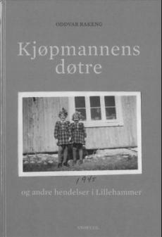 Kjøpmannens døtre : og andre hendelser i Lillehammer