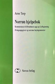 Norrøn hjelpebok : kommentarar til Hrafnkels saga og Gylfaginning. Øvingsoppgåver og norrøne bøyingsmønster