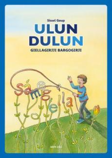 Ulun Dulun : giellagirjji bargogirji