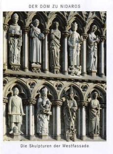 Der Dom zu Nidaros : die Skulpturen der Westfassade