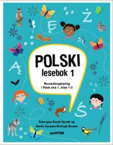 Polski 1 - lesebok : morsmålopplæring i polsk for barn i Norge : trinn 1 og 2