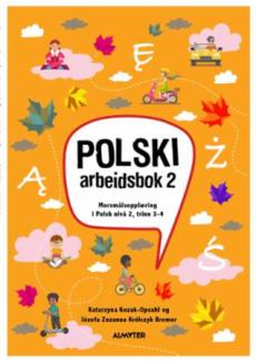 Polski 2 - ćwiczenia : morsmålopplæring i polsk for barn i Norge : trinn 3 og 4