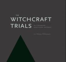 The witchcraft trials : in Finnmark, Northern Norway