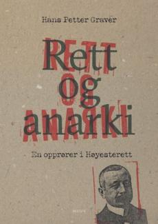 Rett og anarki : en opprører i Høyesterett