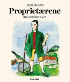 Proprietærene : Rønnebergs saga