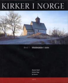 Kirker i Norge. Bd. 1 : middelalder i stein