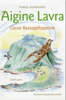 Aigine Lavra : giesie Bassegohppesne : rovmane maanide jih noeride