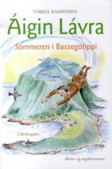 Áigin Lávra : sommeren i Bassegohppi : barne/ungdomsroman