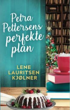 Petra Pettersens perfekte plan : åtte uker til jul : en roman
