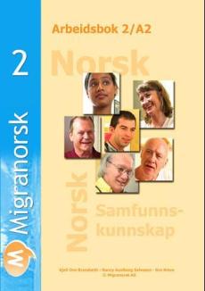 Migranorsk 2 : arbeidsbok 2/A2 : norsk, samfunnskunnskap
