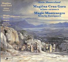 Magična Crna Gora : očima stranaca = seen by foreigners