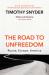 The road to unfreedom : Russia, Europe, America