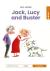 Jack, Lucy and Buster