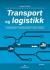 Transport og logistikk : godstransport, persontransport, lager, terminal