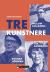 Tre kunstnere